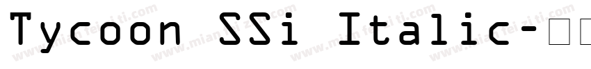 Tycoon SSi Italic字体转换